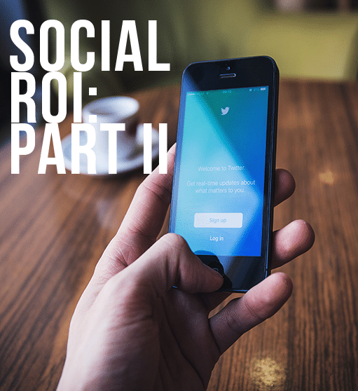 Social ROI Part II: Implementing a Social Media Marketing Plan