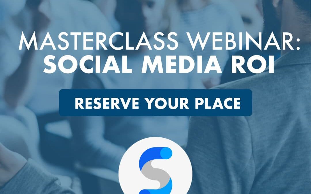 You’re Invited to the Social Media ROI Masterclass Webinar