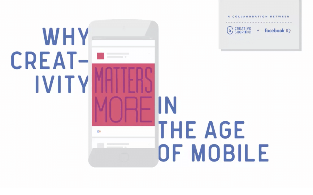 Creativity in the Age of Mobile – A Wrap Up of the Facebook Webinar