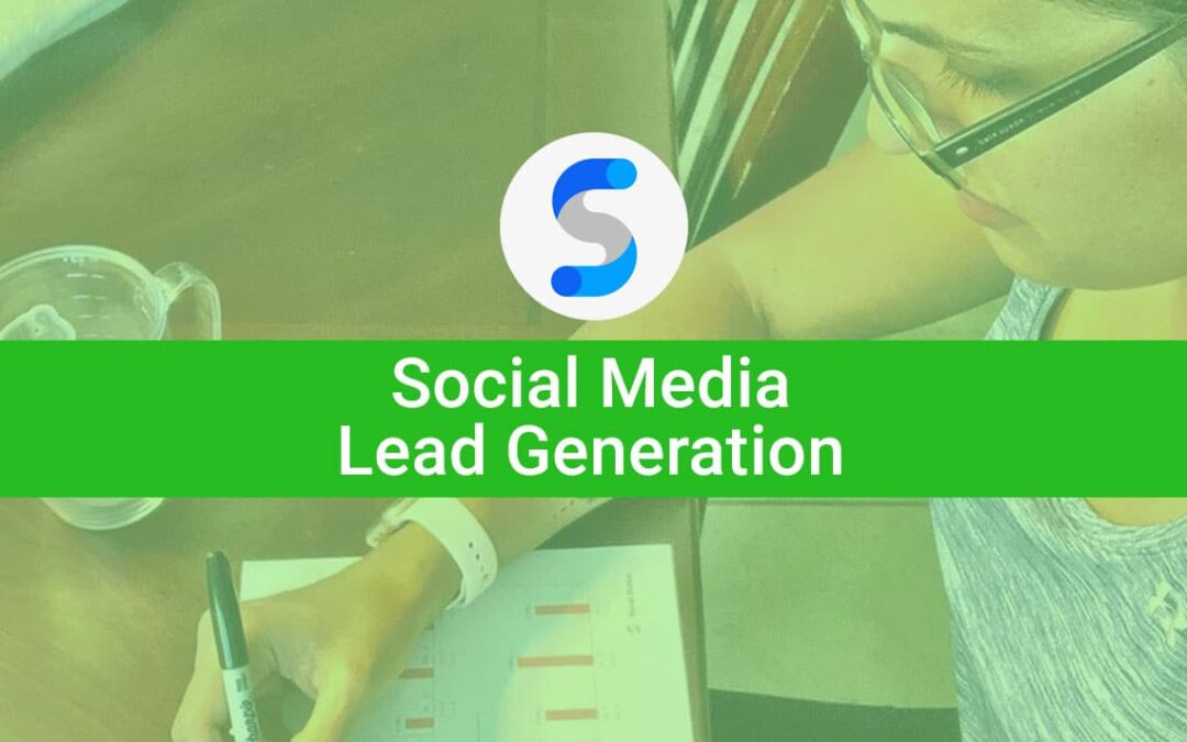 Social Media Lead Generation: How to Achieve Natural Selling with Social Media